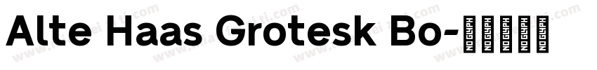 Alte Haas Grotesk Bo字体转换